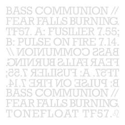 Fear Falls Burning : Bass Communion - Fear Falls Burning